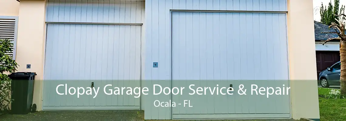 Clopay Garage Door Service & Repair Ocala - FL