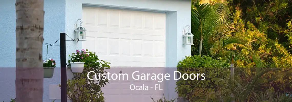 Custom Garage Doors Ocala - FL