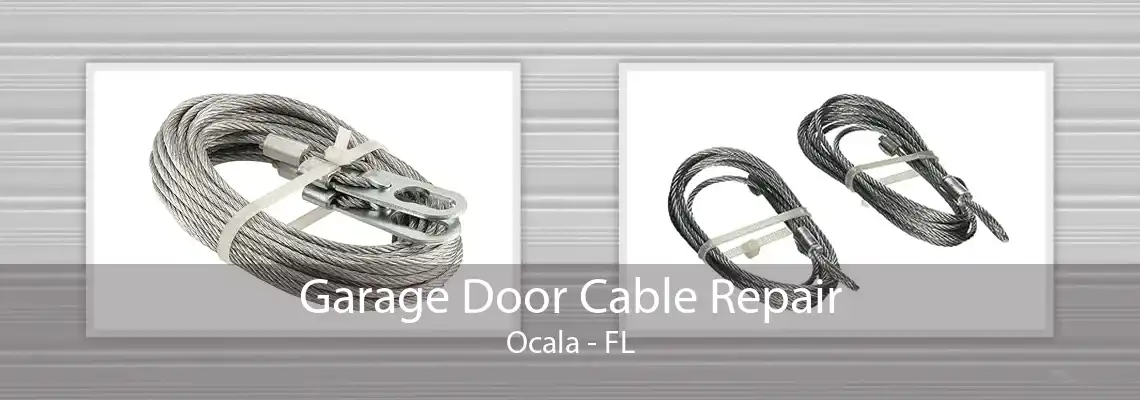 Garage Door Cable Repair Ocala - FL