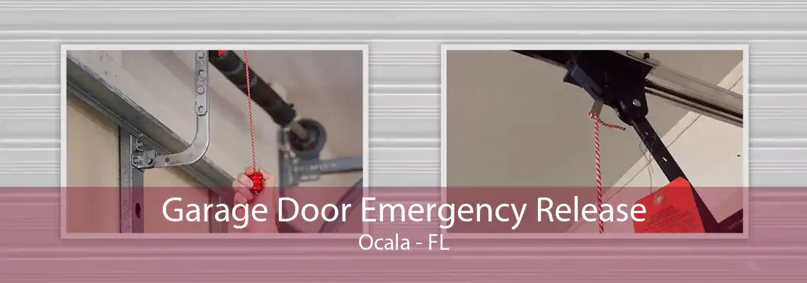 Garage Door Emergency Release Ocala - FL