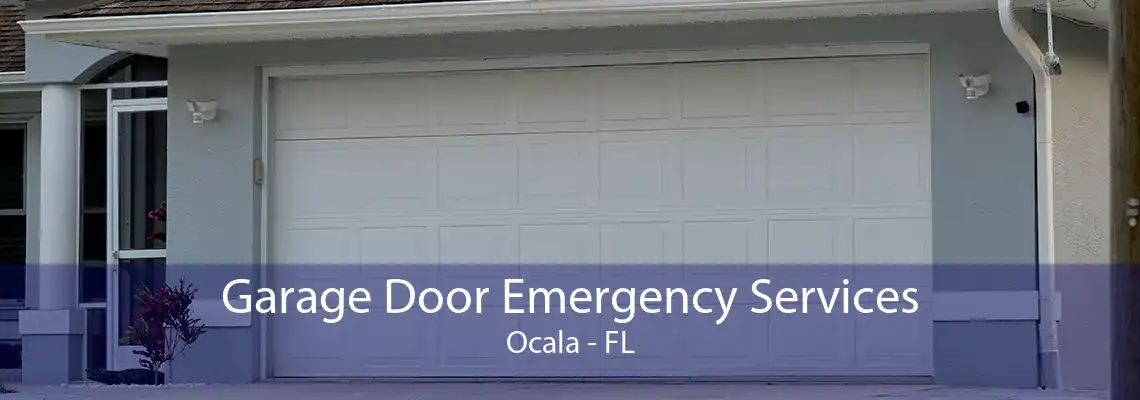 Garage Door Emergency Services Ocala - FL