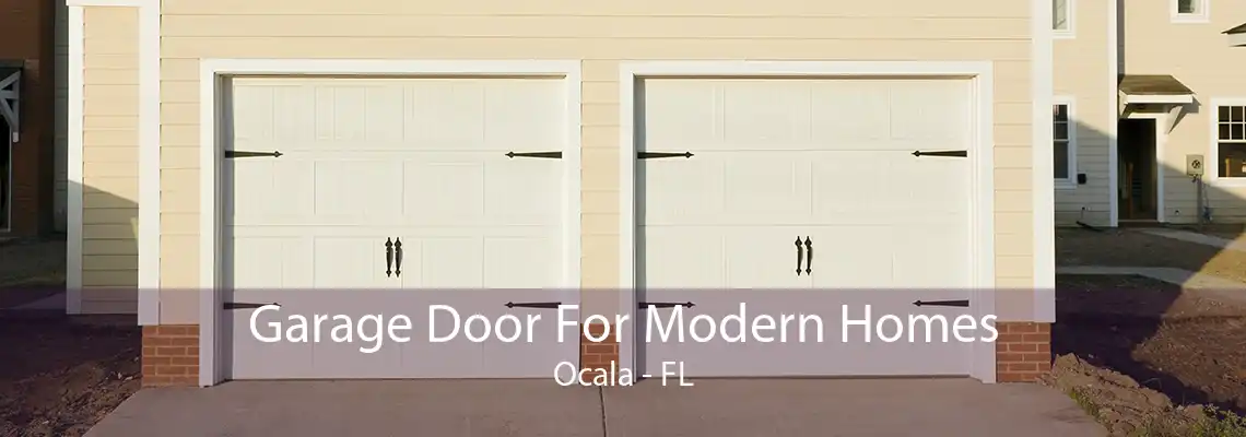 Garage Door For Modern Homes Ocala - FL