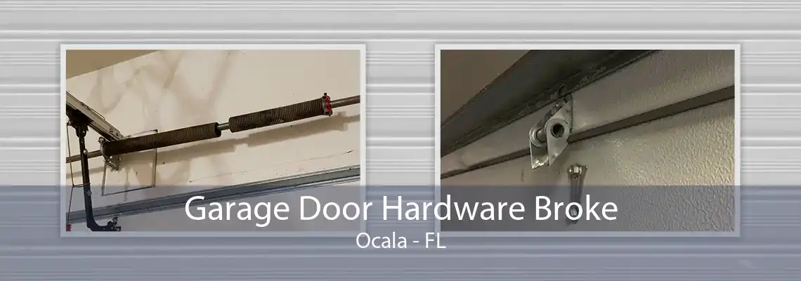 Garage Door Hardware Broke Ocala - FL