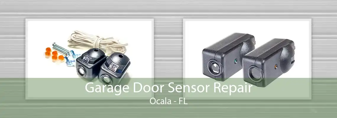 Garage Door Sensor Repair Ocala - FL