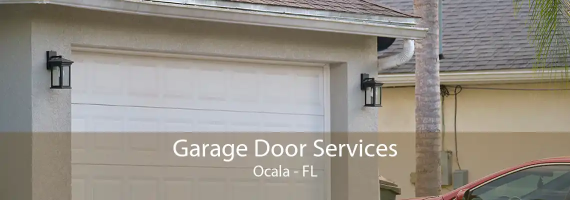 Garage Door Services Ocala - FL