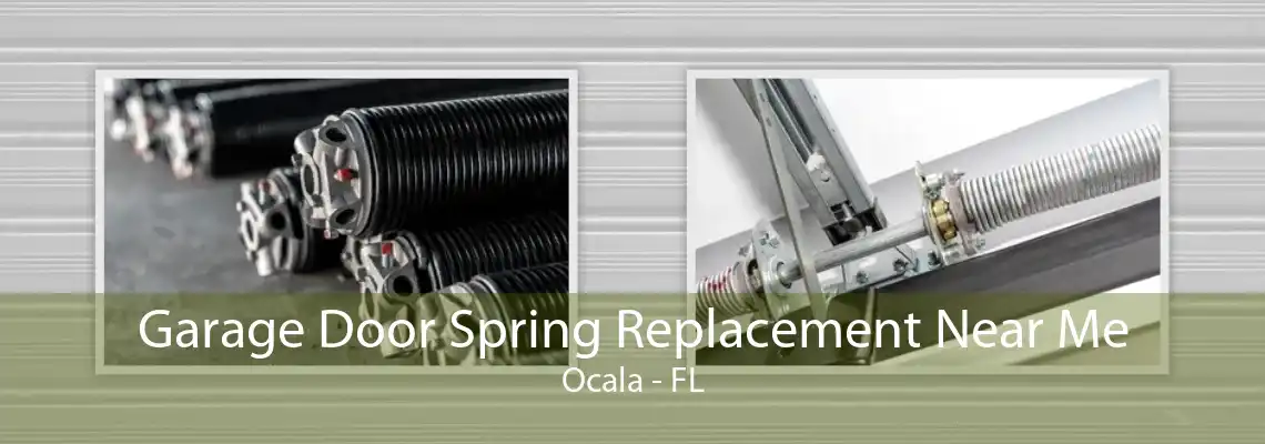 Garage Door Spring Replacement Near Me Ocala - FL