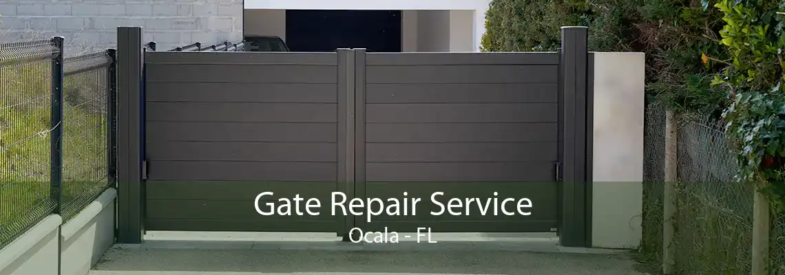 Gate Repair Service Ocala - FL