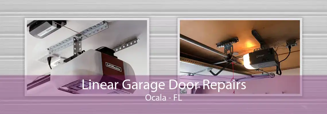 Linear Garage Door Repairs Ocala - FL