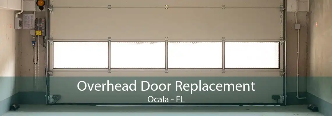 Overhead Door Replacement Ocala - FL