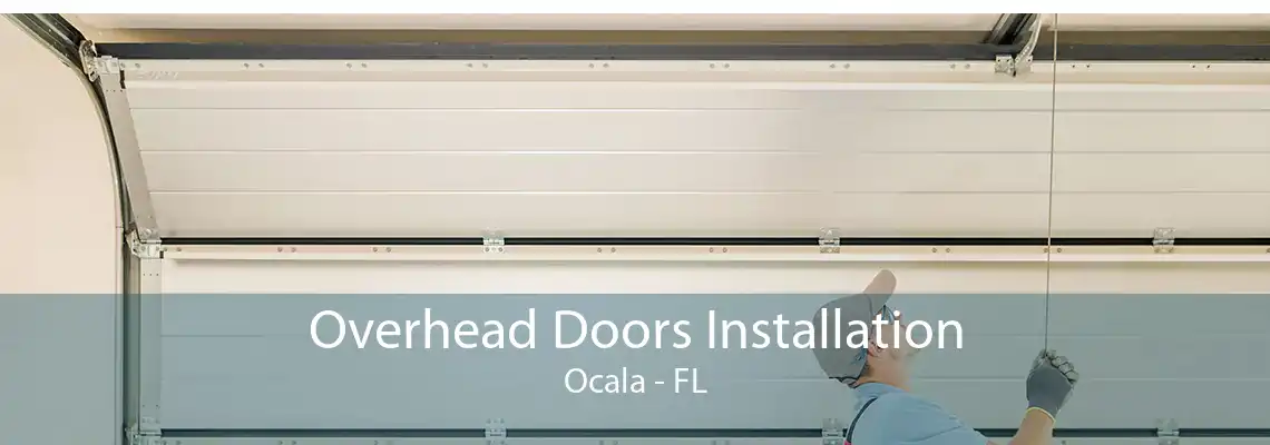 Overhead Doors Installation Ocala - FL