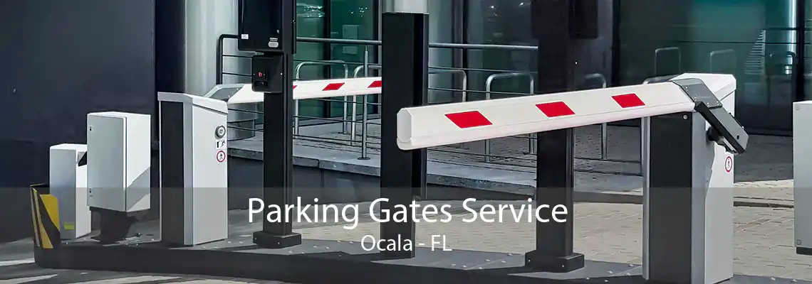 Parking Gates Service Ocala - FL