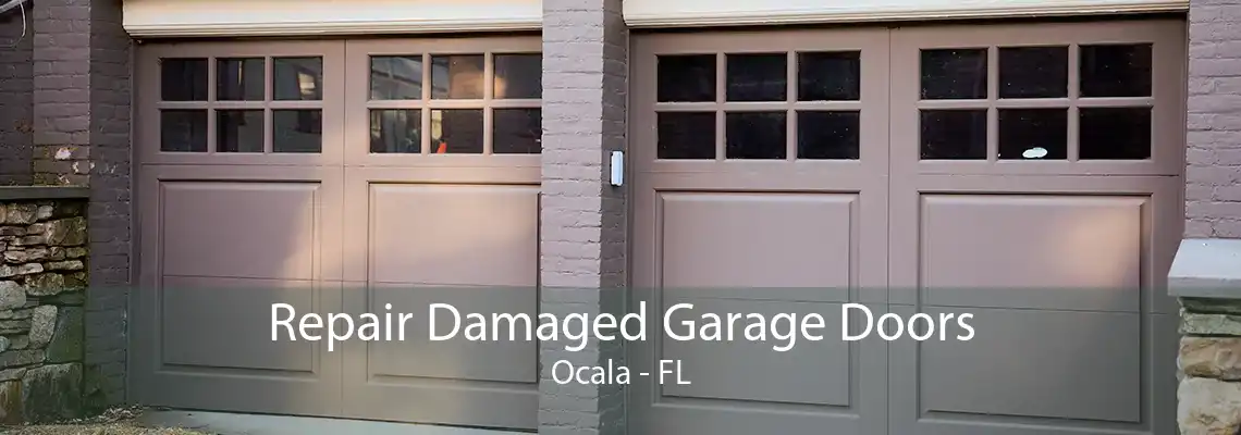 Repair Damaged Garage Doors Ocala - FL