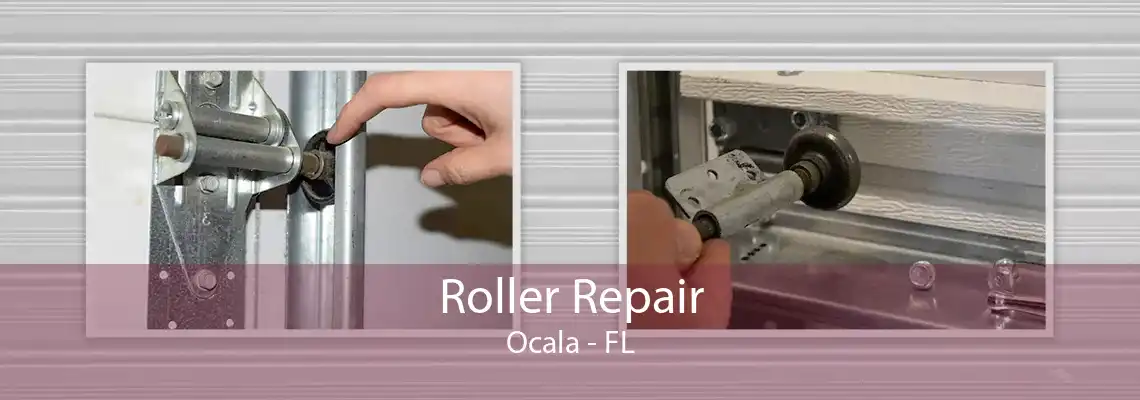 Roller Repair Ocala - FL