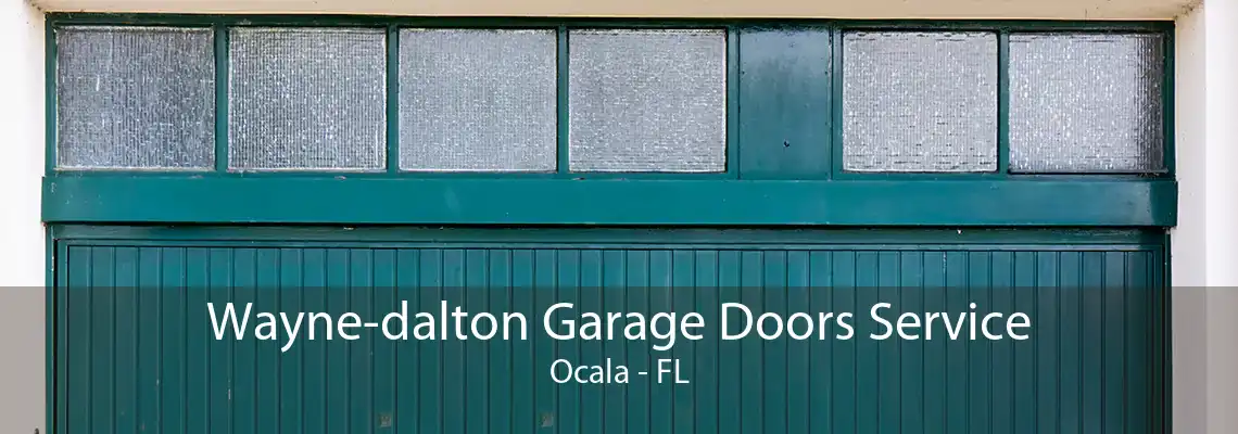 Wayne-dalton Garage Doors Service Ocala - FL